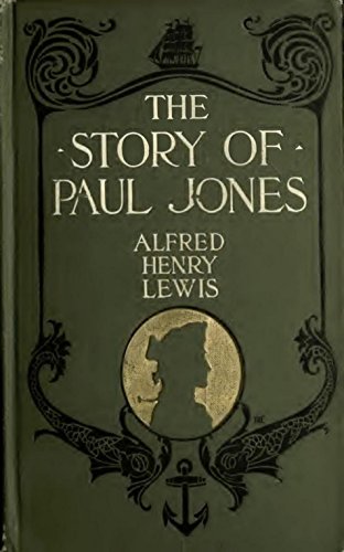 The Story of Paul Jones An Historical Romance